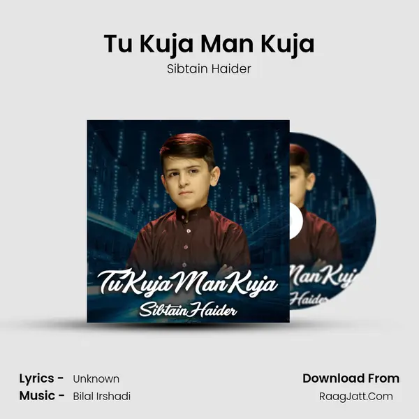 Tu Kuja Man Kuja mp3 song