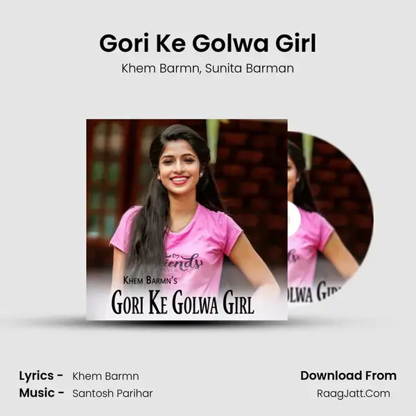 Gori Ke Golwa Girl mp3 song