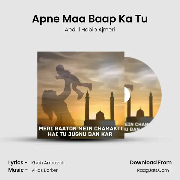 Apne Maa Baap Ka Tu mp3 song