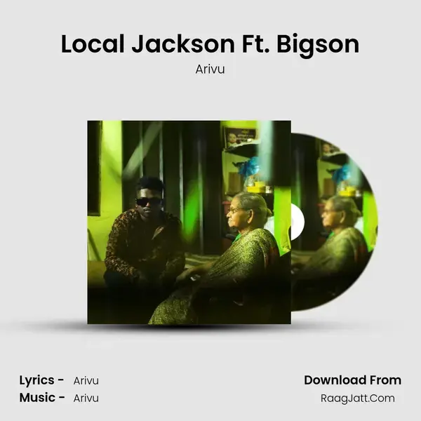 Local Jackson Ft. Bigson Song mp3 | Arivu