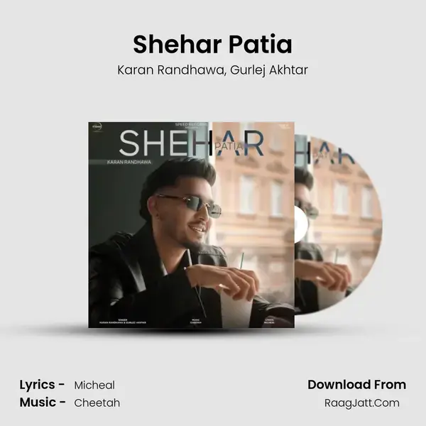 Shehar Patia - Karan Randhawa