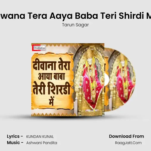 Deewana Tera Aaya Baba Teri Shirdi Mein mp3 song