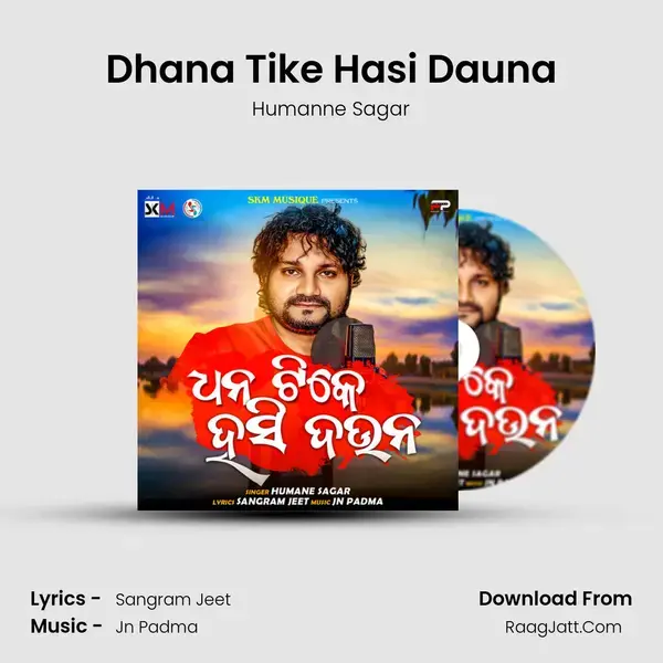 Dhana Tike Hasi Dauna mp3 song