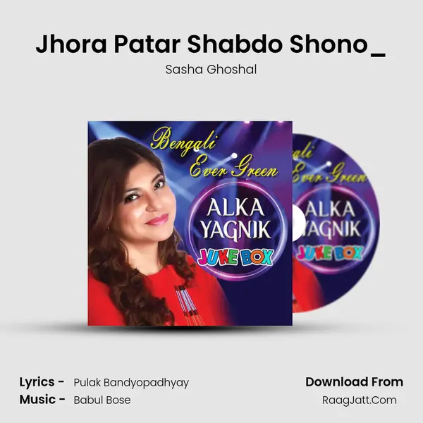 Jhora Patar Shabdo Shono_(From