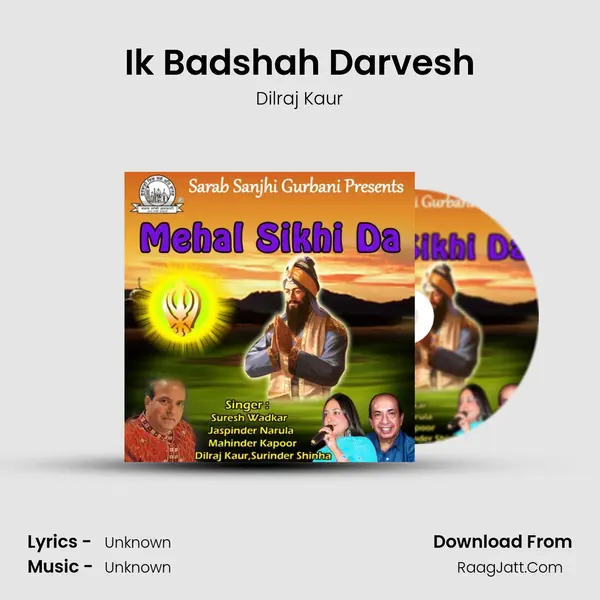 Ik Badshah Darvesh Song mp3 | Dilraj Kaur