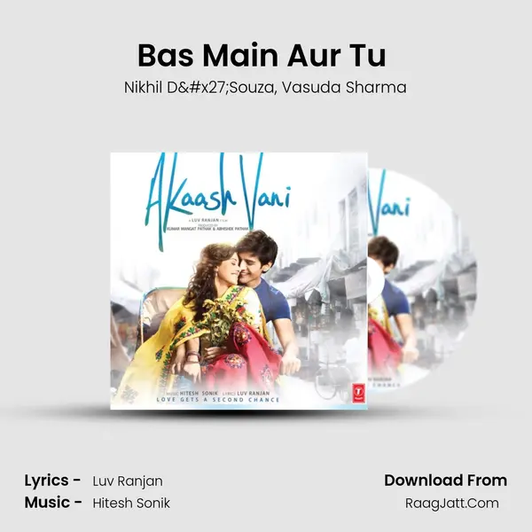 Bas Main Aur Tu (Reprise) Song mp3 | Nikhil D'Souza