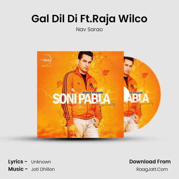 Gal Dil Di Ft.Raja Wilco Song mp3 | Nav Sarao