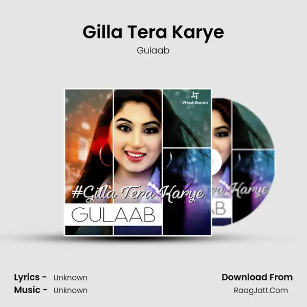 Gilla Tera Karye Song mp3 | Gulaab