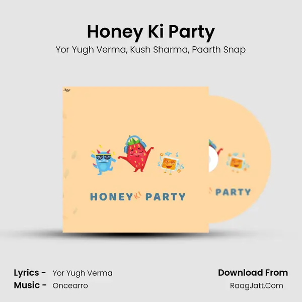 Honey Ki Party Song mp3 | Yor Yugh Verma