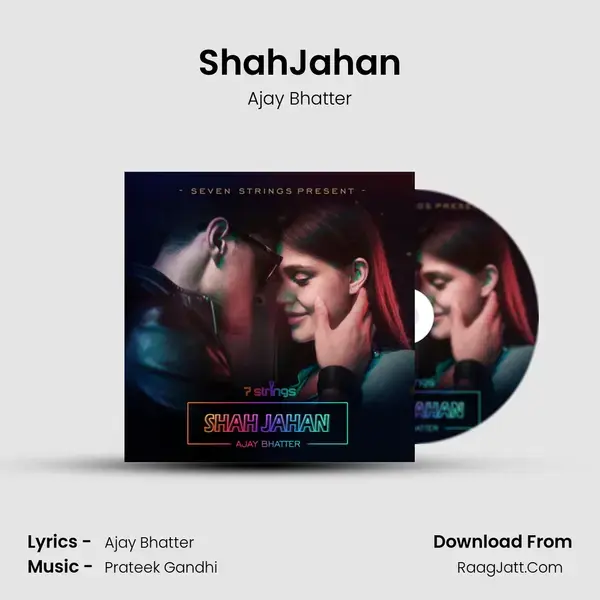 ShahJahan Song mp3 | Ajay Bhatter