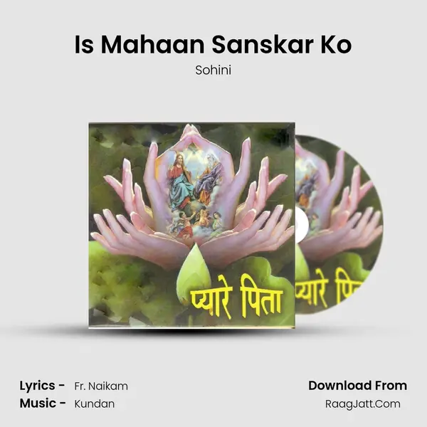 Is Mahaan Sanskar Ko mp3 song