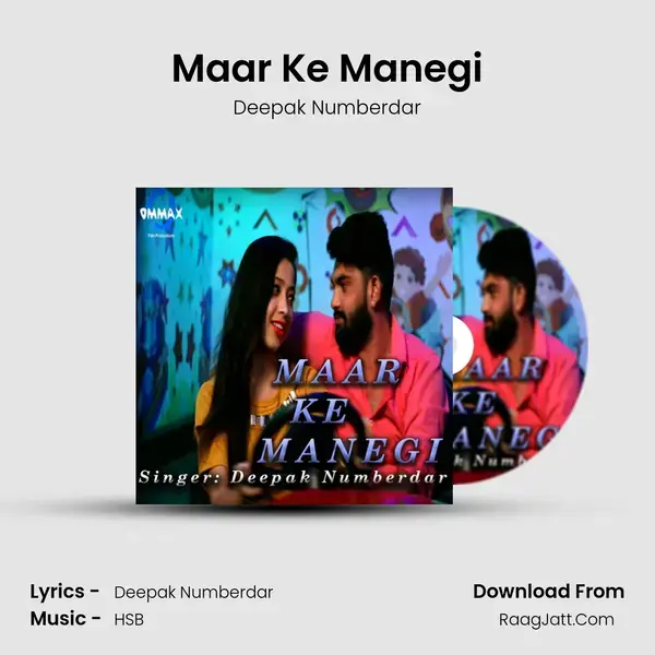 Maar Ke Manegi - Deepak Numberdar