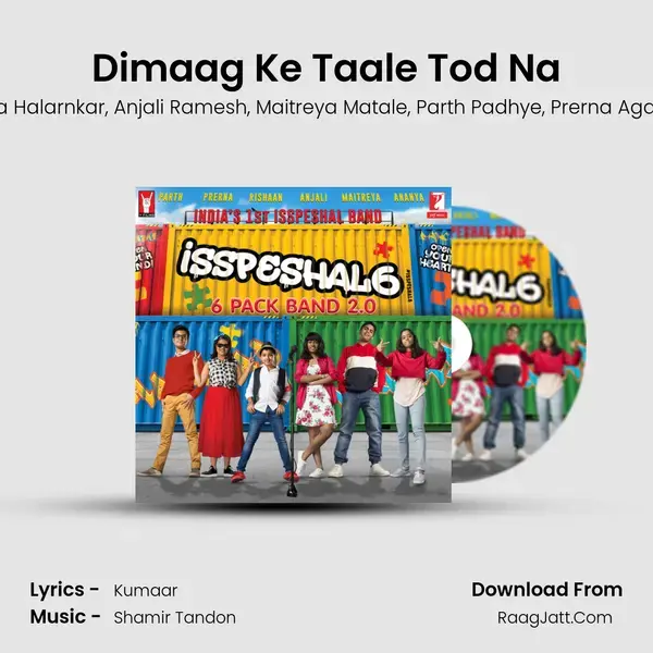 Dimaag Ke Taale Tod Na mp3 song