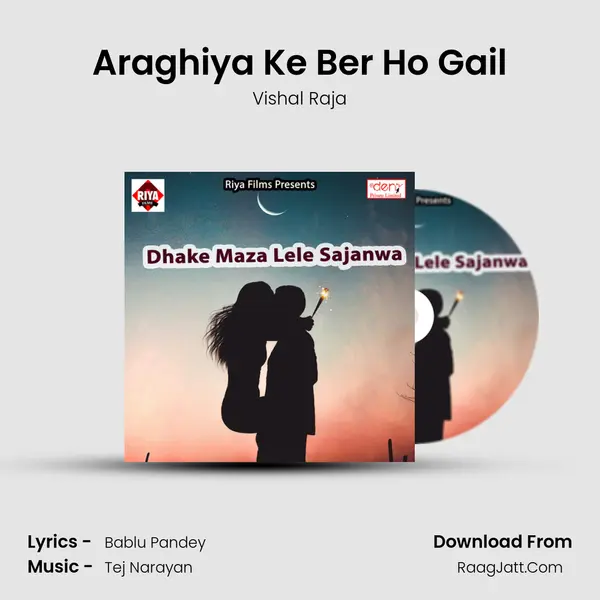 Araghiya Ke Ber Ho Gail Song mp3 | Vishal Raja