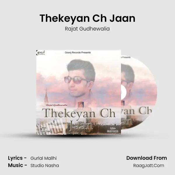 Thekeyan Ch Jaan - Rajat Gudhewalia