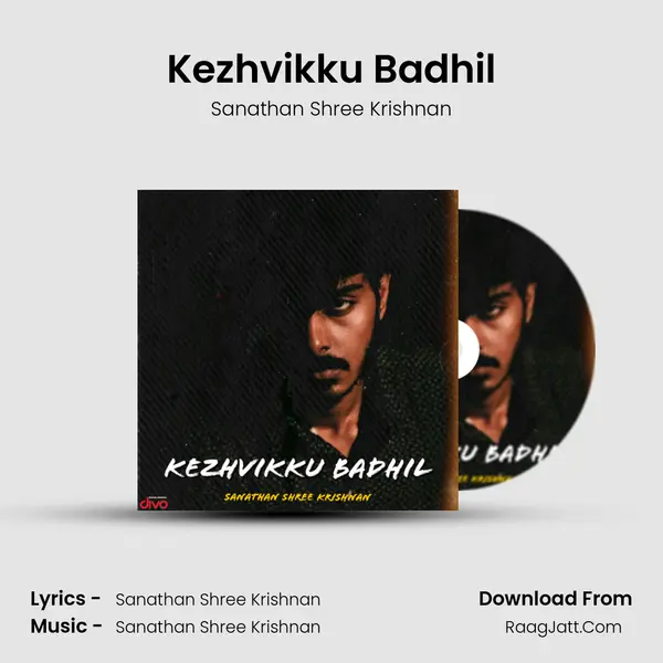 Kezhvikku Badhil - Sanathan Shree Krishnan