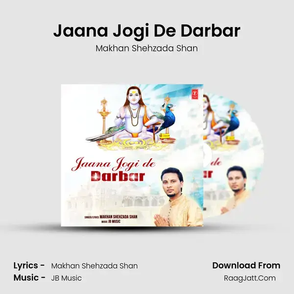 Jaana Jogi De Darbar - Makhan Shehzada Shan