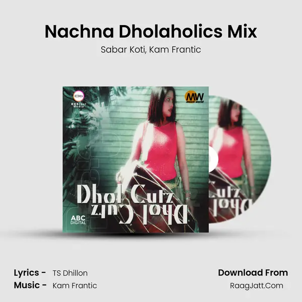 Nachna Dholaholics Mix mp3 song