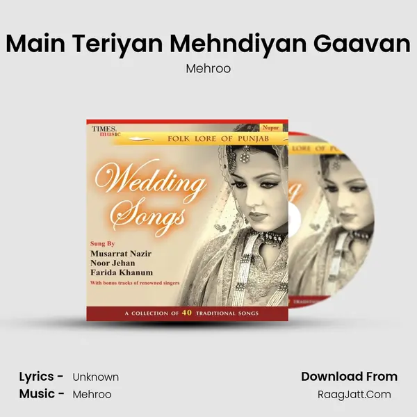 Main Teriyan Mehndiyan Gaavan Song mp3 | Mehroo