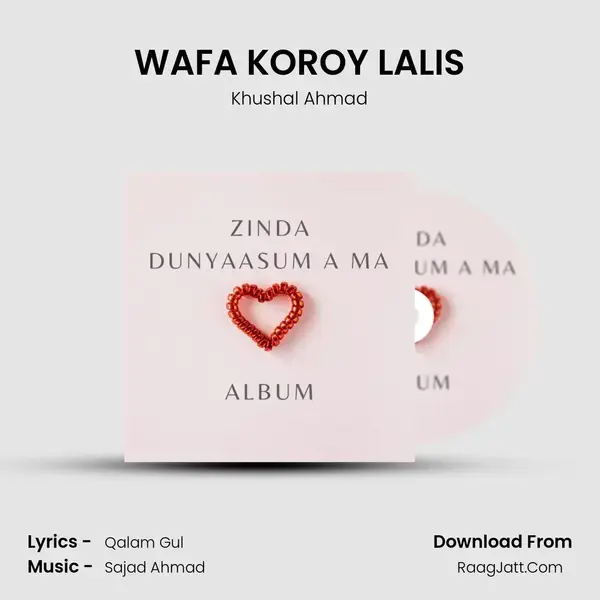 WAFA KOROY LALIS Song mp3 | Khushal Ahmad