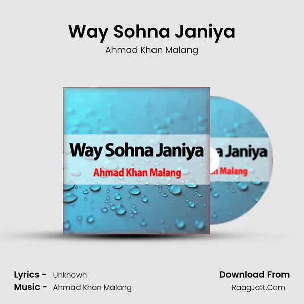 Way Sohna Janiya Song mp3 | Ahmad Khan Malang