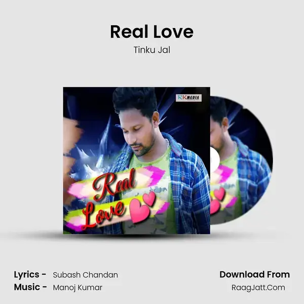 Real Love Song mp3 | Tinku Jal