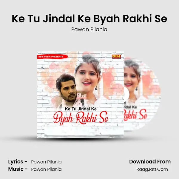 Ke Tu Jindal Ke Byah Rakhi Se mp3 song