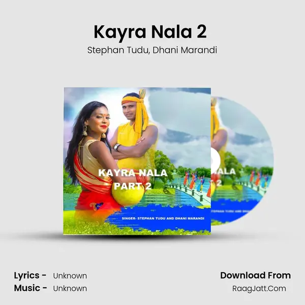 Kayra Nala 2 (Santhali Song) mp3 song