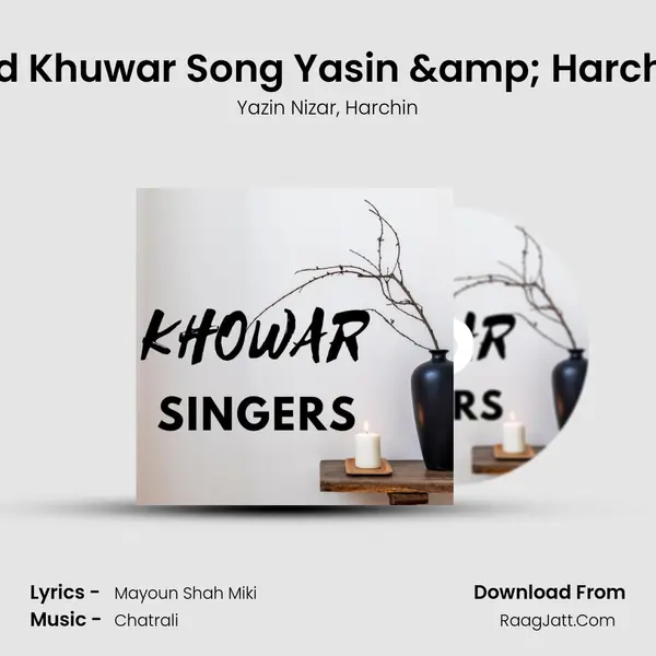 Old Khuwar Song Yasin & Harchin Song mp3 | Yazin Nizar