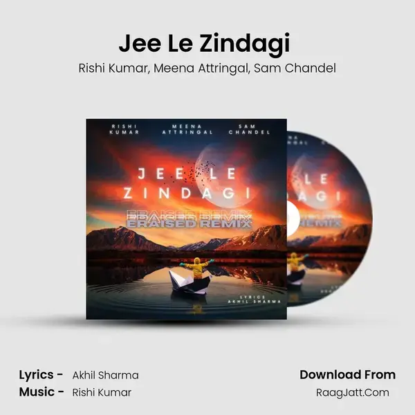 Jee Le Zindagi (Eraised Remix) mp3 song