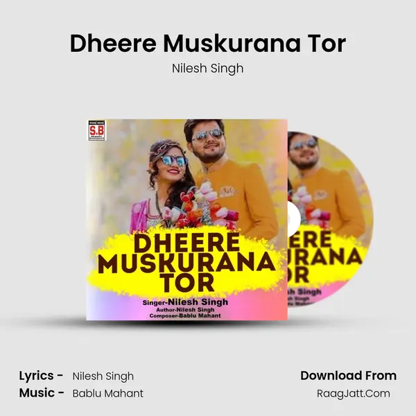 Dheere Muskurana Tor mp3 song