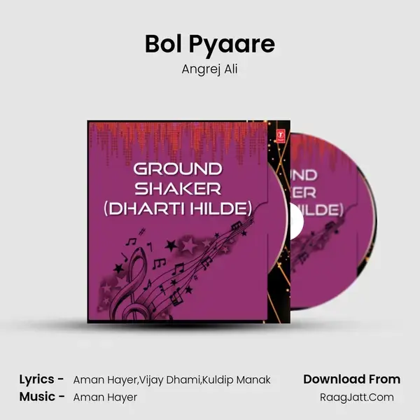 Bol Pyaare Song mp3 | Angrej Ali