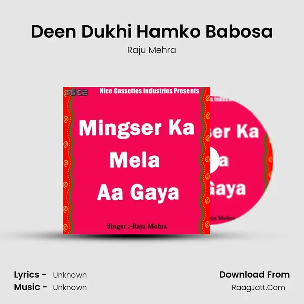 Deen Dukhi Hamko Babosa Song mp3 | Raju Mehra