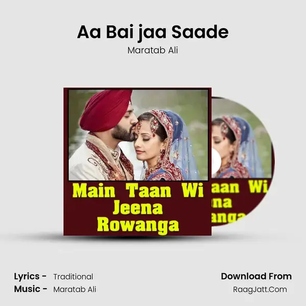 Aa Bai jaa Saade Song mp3 | Maratab Ali