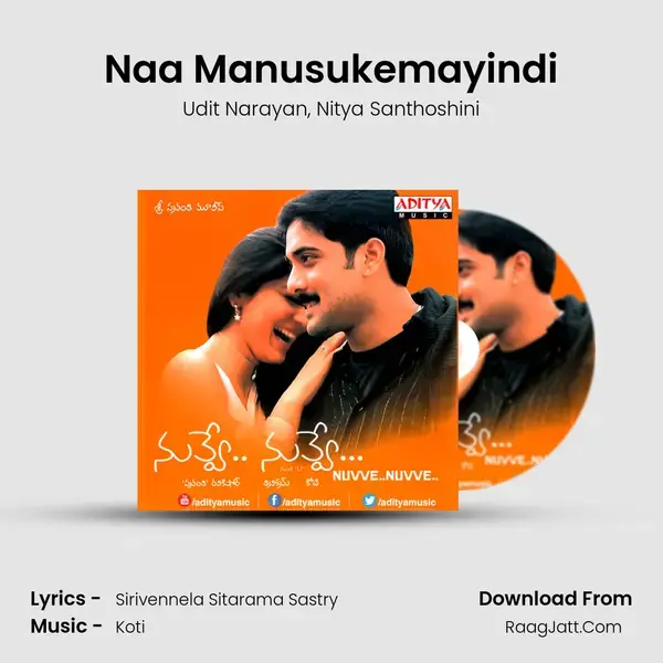 Naa Manusukemayindi Song mp3 | Udit Narayan