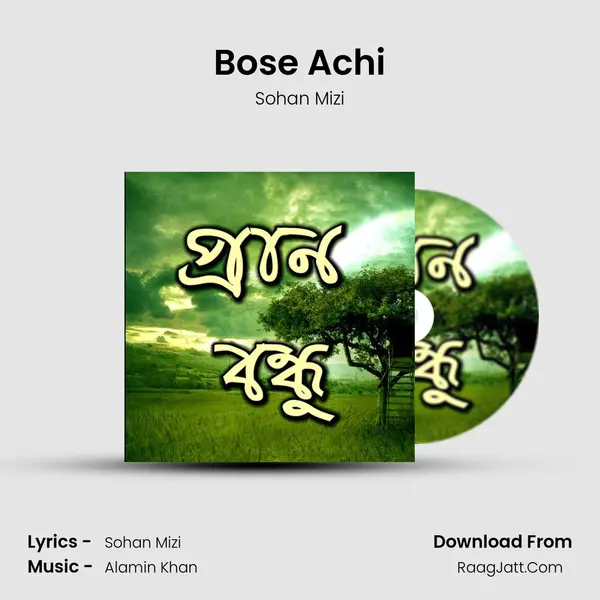 Bose Achi Song mp3 | Sohan Mizi