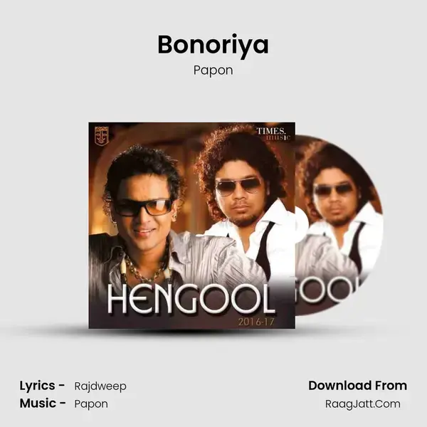 Bonoriya Song mp3 | Papon