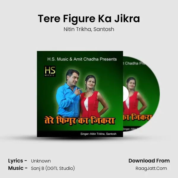 Tere Figure Ka Jikra - Nitin Trikha