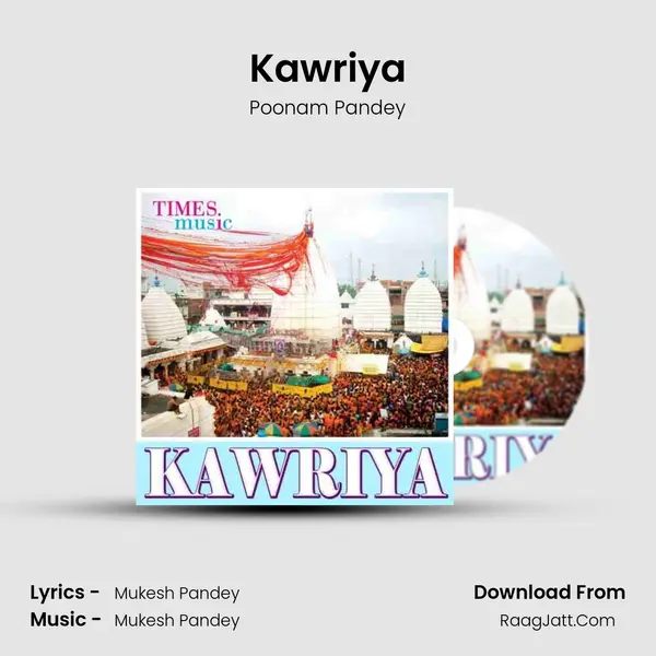 Kawriya Song mp3 | Poonam Pandey