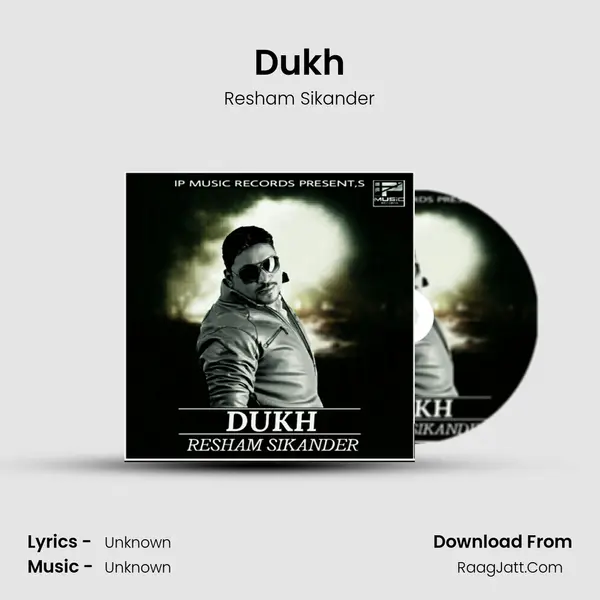 Dukh Song mp3 | Resham Sikander