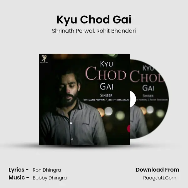 Kyu Chod Gai Song mp3 | Shrinath Porwal