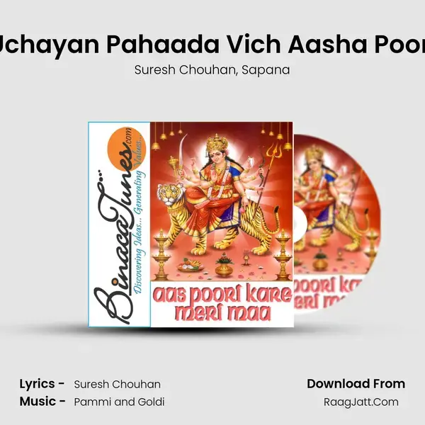 Uchayan Pahaada Vich Aasha Poori mp3 song