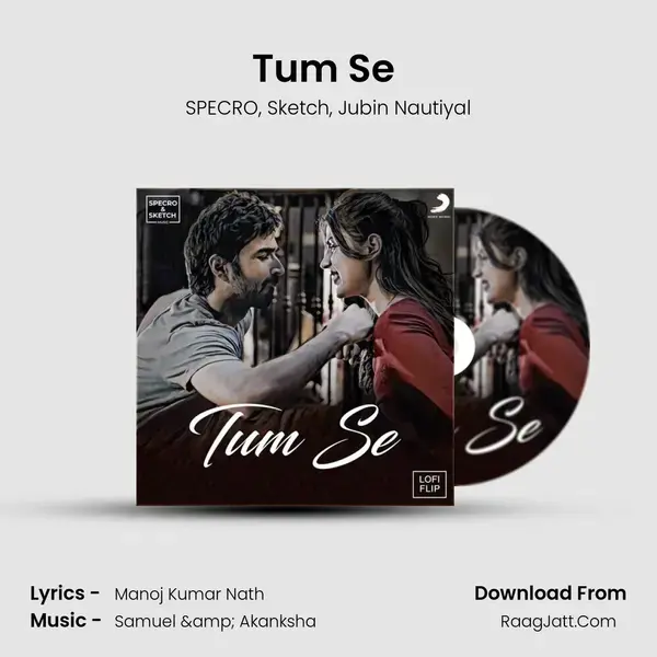 Tum Se (Lofi Flip) mp3 song