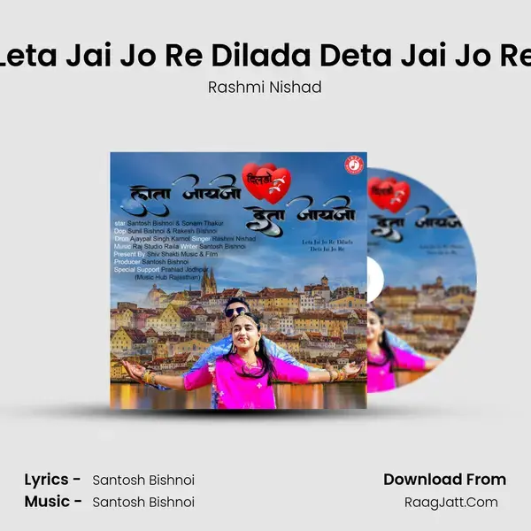 Leta Jai Jo Re Dilada Deta Jai Jo Re mp3 song