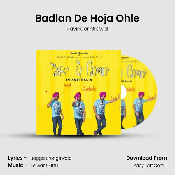 Badlan De Hoja Ohle Song mp3 | Ravinder Grewal