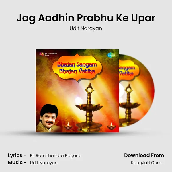 Jag Aadhin Prabhu Ke Upar Song mp3 | Udit Narayan