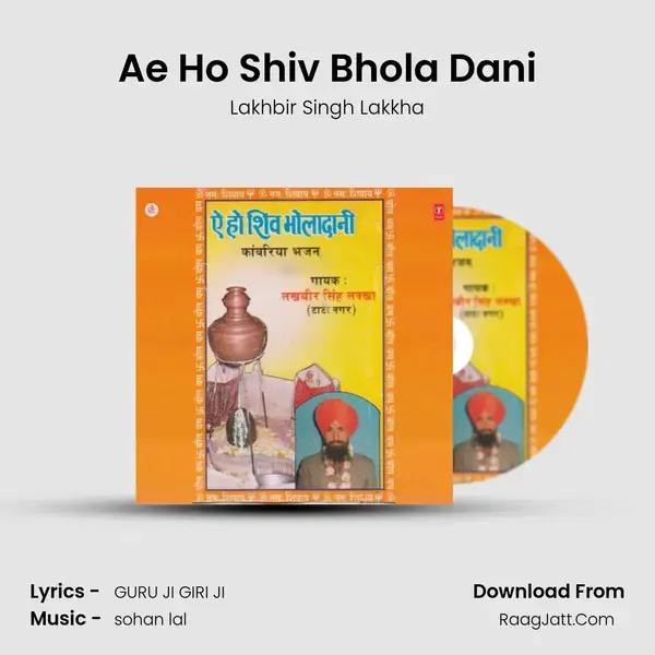 Ae Ho Shiv Bhola Dani Song mp3 | Lakhbir Singh Lakkha