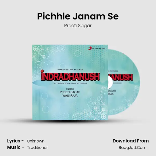 Pichhle Janam Se Song mp3 | Preeti Sagar