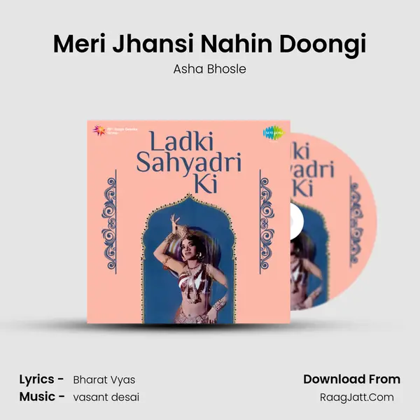 Meri Jhansi Nahin Doongi Song mp3 | Asha Bhosle