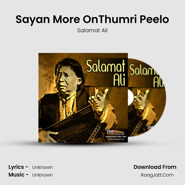 Sayan More OnThumri Peelo Song mp3 | Salamat Ali